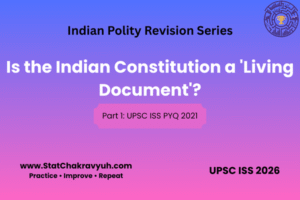 Part 1: Is the Indian Constitution a ‘Living Document’?