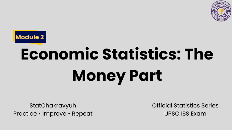 Economic Statistics The Money Part | StatChakravyuh